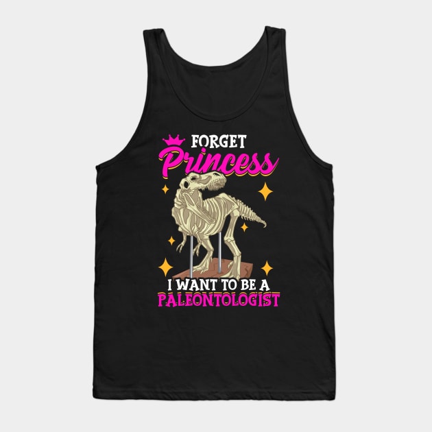 Forget Princess I Want To Be A Paleontologist Tank Top by theperfectpresents